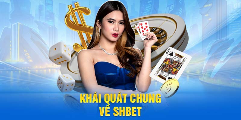 Khái quát chung về SHBET